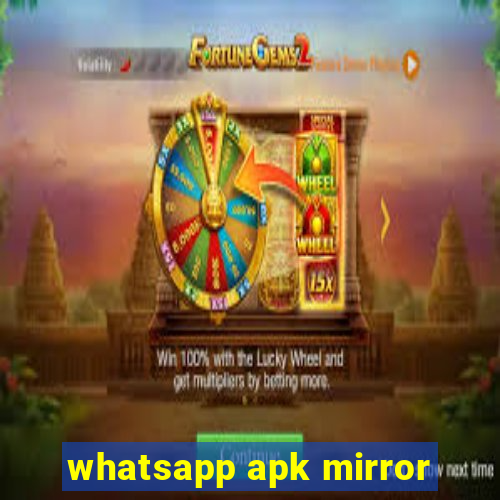 whatsapp apk mirror